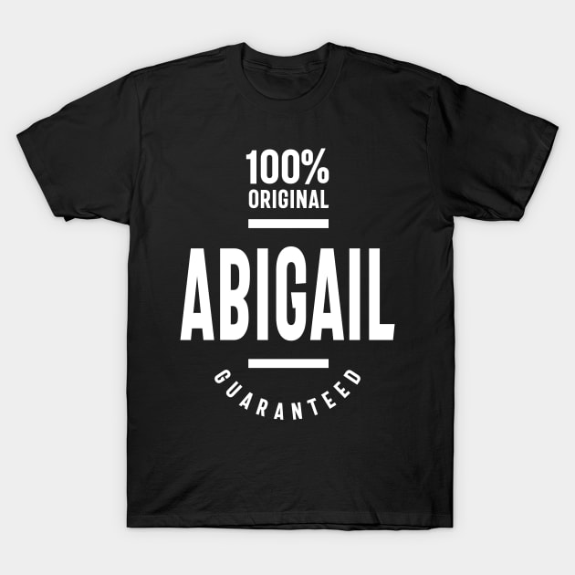 Abigail T-Shirt 100% Original Guaranteed T-Shirt by cidolopez